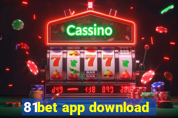 81bet app download